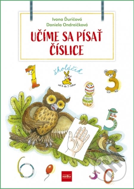 Kniha: Učíme sa písať číslice - Školáčik (Daniela Ondreičková a Ivona Ďuričová). Príroda, 2020 Kniha: Učíme sa písať číslice - Školáčik (Daniela Ondreičková a Ivona Ďuričová). Príroda, 2020