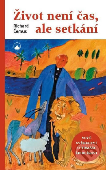 Kniha: Život není čas, ale setkání (Richard Čemus). Karmelitánské nakladatelství, 2020 Kniha: Život není čas, ale setkání (Richard Čemus). Karmelitánské nakladatelství, 2020