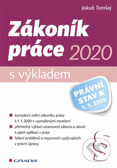 Kniha: Zákoník práce 2020 s výkladem (Martin Štefko). Grada, 2020 Kniha: Zákoník práce 2020 s výkladem (Martin Štefko). Grada, 2020