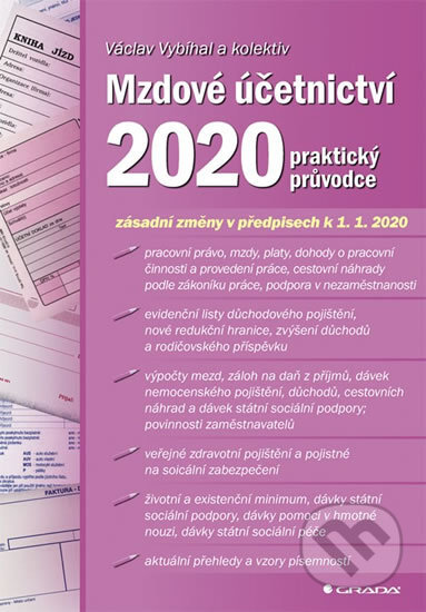 Kniha: Mzdové účetnictví 2020 (Václav Vybíhal). Grada, 2020 Kniha: Mzdové účetnictví 2020 (Václav Vybíhal). Grada, 2020