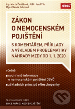Kniha: Zákon o nemocenském pojištění (Jan Přib, Marta Ženíšková a Zdeněk Schmied). ANAG, 2020 Kniha: Zákon o nemocenském pojištění (Jan Přib, Marta Ženíšková a Zdeněk Schmied). ANAG, 2020