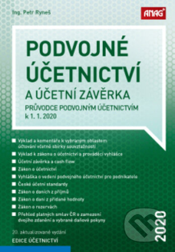 Kniha: Podvojné účetnictví a účetní závěrka (Petr Ryneš). ANAG, 2020 Kniha: Podvojné účetnictví a účetní závěrka (Petr Ryneš). ANAG, 2020