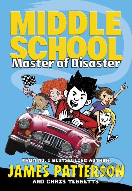 Kniha: Master of Disaster (Chris Tebbetts a James Patterson). Arrow Books, 2020 Kniha: Master of Disaster (Chris Tebbetts a James Patterson). Arrow Books, 2020