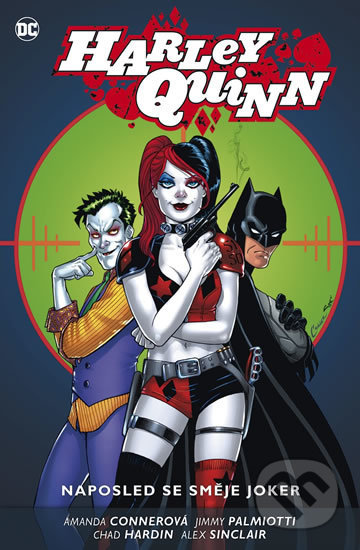 Kniha: Harley Quinn 5: Naposled se směje Joker (Alex Sinclair, Amanda Conner, Chad Hardin a Jimmy Palmiotti). BB/art, 2020 Kniha: Harley Quinn 5: Naposled se směje Joker (Alex Sinclair, Amanda Conner, Chad Hardin a Jimmy Palmiotti). BB/art, 2020