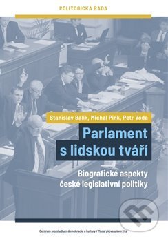 Kniha: Parlament s lidskou tváří (Michal Pink, Petr Voda a Stanislav Balík). Centrum pro studium demokracie a kultury, 2020 Kniha: Parlament s lidskou tváří (Michal Pink, Petr Voda a Stanislav Balík). Centrum pro studium demokracie a kultury, 2020