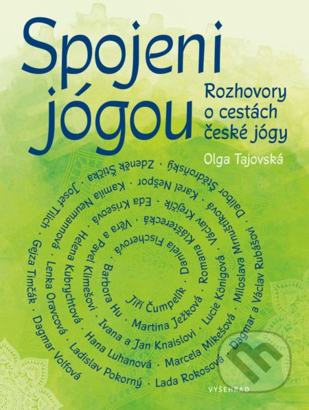 Kniha: Spojeni jógou (Olga Tajovská). Vyšehrad, 2020 Kniha: Spojeni jógou (Olga Tajovská). Vyšehrad, 2020