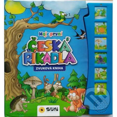 Kniha: Moje první česká říkadla (SUN). SUN, 2020 Kniha: Moje první česká říkadla (SUN). SUN, 2020