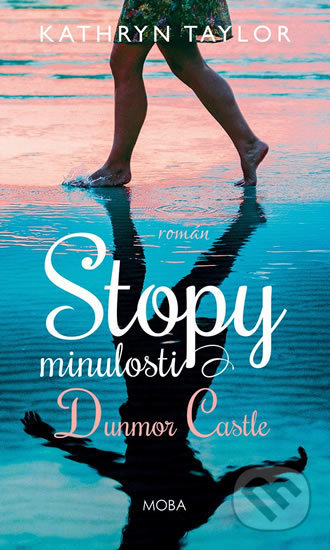 Kniha: Stopy minulosti (Kathryn Taylor). Moba, 2020 Kniha: Stopy minulosti (Kathryn Taylor). Moba, 2020