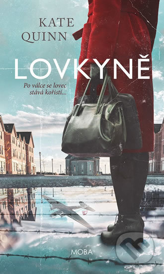 Kniha: Lovkyně (Kate Quinn). Moba, 2020 Kniha: Lovkyně (Kate Quinn). Moba, 2020