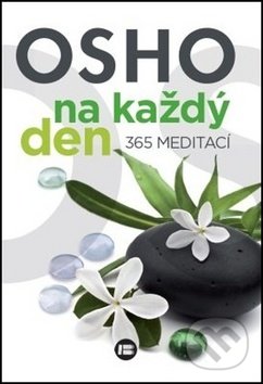 Kniha: Osho na každý den 365 meditací (Osho), 2020 Kniha: Osho na každý den 365 meditací (Osho), 2020