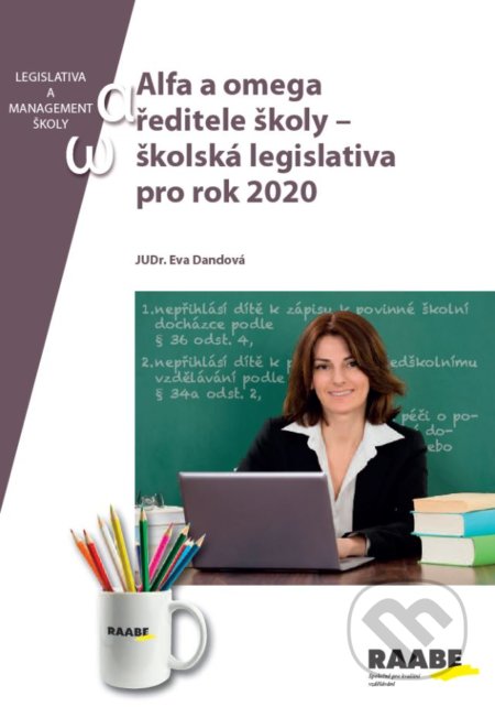 Kniha: Alfa a omega ředitele školy (Eva Dandová). Raabe, 2020 Kniha: Alfa a omega ředitele školy (Eva Dandová). Raabe, 2020