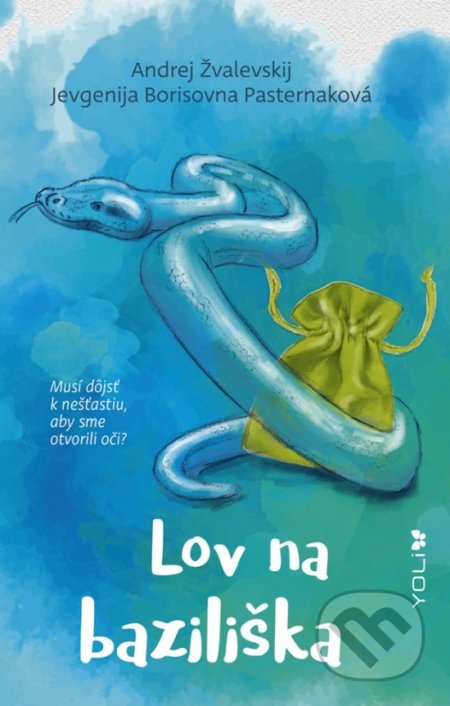 Kniha: Lov na baziliška (Andrej Žvalevskij a Jevgenija Borisovna Pasterna). Ikar, 2020 Kniha: Lov na baziliška (Andrej Žvalevskij a Jevgenija Borisovna Pasterna). Ikar, 2020