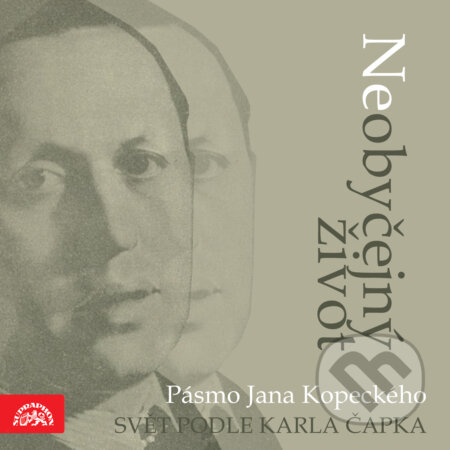 Audiokniha: Neobyčejný život. Pásmo Jana Kopeckého "Svět podle Karla Čapka" (Jan Kopecký a Karel Čapek). Supraphon, 2020 Audiokniha: Neobyčejný život. Pásmo Jana Kopeckého "Svět podle Karla Čapka" (Jan Kopecký a Karel Čapek). Supraphon, 2020