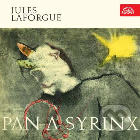 Audiokniha: Pan a Syrinx (Jules Laforgue a Petr Adler). Supraphon, 2020 Audiokniha: Pan a Syrinx (Jules Laforgue a Petr Adler). Supraphon, 2020