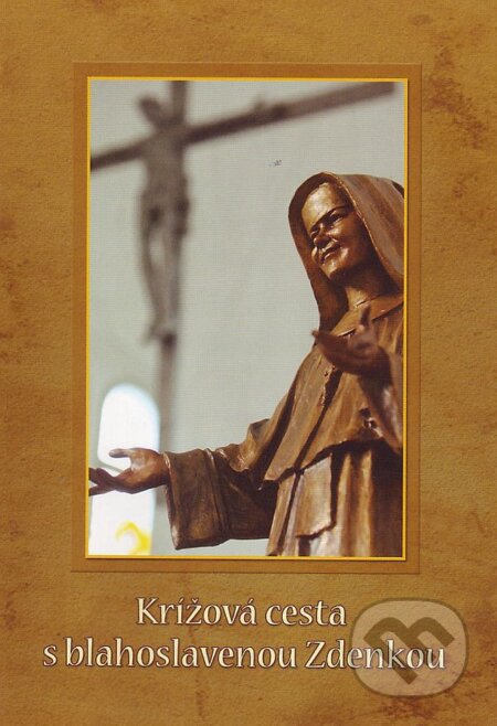 Kniha: Krížová cesta s blahoslavenou Zdenkou (Miloslav Kráľovič). Miloslav Kráľovič, 2011 Kniha: Krížová cesta s blahoslavenou Zdenkou (Miloslav Kráľovič). Miloslav Kráľovič, 2011