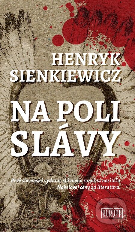 E-kniha: Na poli slávy (Henryk Sienkiewicz). Európa, 2020 E-kniha: Na poli slávy (Henryk Sienkiewicz). Európa, 2020