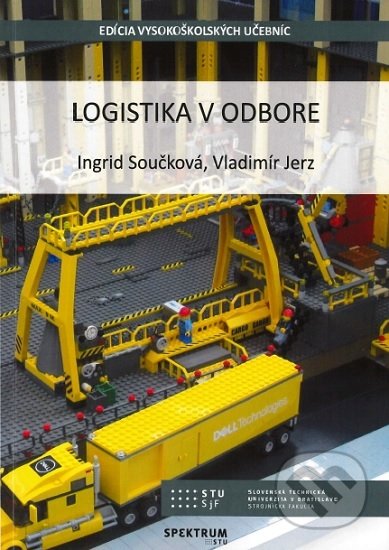 Kniha: Logistika v odbore (Ingrid Součková). Slovenská technická univerzita, 2019 Kniha: Logistika v odbore (Ingrid Součková). Slovenská technická univerzita, 2019