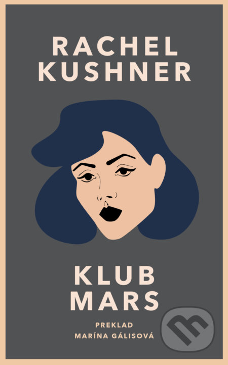 Kniha: Klub Mars (Rachel Kushner), 2020 Kniha: Klub Mars (Rachel Kushner), 2020
