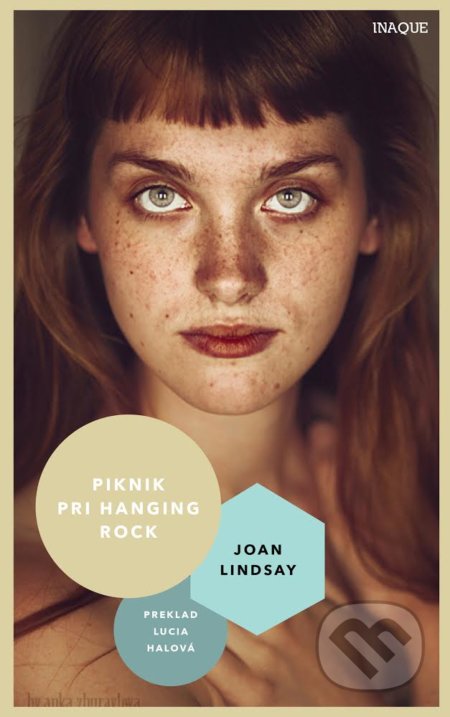 Kniha: Piknik pri Hanging Rock (Joan Lindsay). Inaque, 2021 Kniha: Piknik pri Hanging Rock (Joan Lindsay). Inaque, 2021