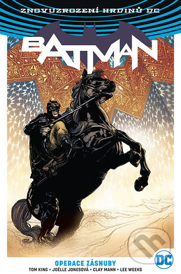 Kniha: Batman: Operace zásnuby (Tom King). Crew, 2020 Kniha: Batman: Operace zásnuby (Tom King). Crew, 2020