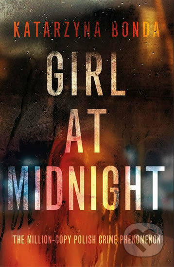 Kniha: Girl at Midnight (Katarzyna Bonda). Hodder and Stoughton, 2020 Kniha: Girl at Midnight (Katarzyna Bonda). Hodder and Stoughton, 2020