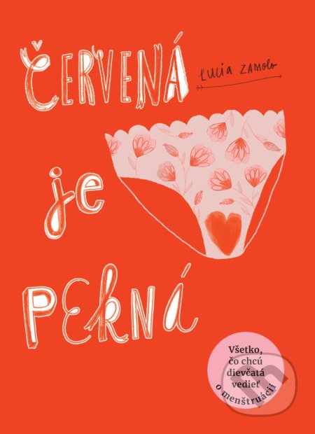 Kniha: Červená je pekná (Lucia Zamolo). Slovart, 2020 Kniha: Červená je pekná (Lucia Zamolo). Slovart, 2020