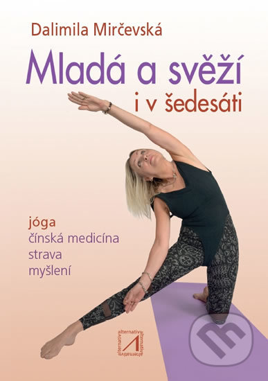 Kniha: Mladá a svěží i v šedesáti (Dalimila Mirčevská). Alternativa, 2020 Kniha: Mladá a svěží i v šedesáti (Dalimila Mirčevská). Alternativa, 2020