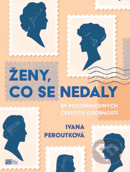 Ženy, co se nedaly - Ivana Peroutková, CooBoo SK, 2020