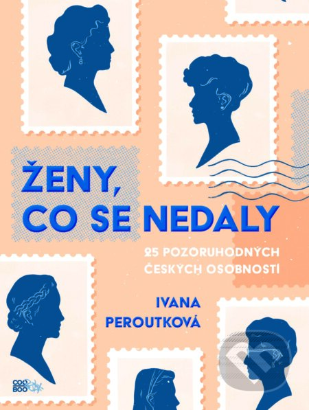 E-kniha: Ženy, co se nedaly (Ivana Peroutková). CooBoo CZ, 2020 E-kniha: Ženy, co se nedaly (Ivana Peroutková). CooBoo CZ, 2020