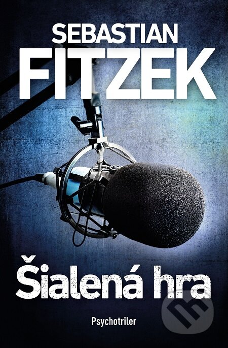 E-kniha: Šialená hra (Sebastian Fitzek), 2020 E-kniha: Šialená hra (Sebastian Fitzek), 2020