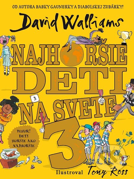 E-kniha: Najhoršie deti na svete 3 (David Walliams). Slovart, 2019 E-kniha: Najhoršie deti na svete 3 (David Walliams). Slovart, 2019