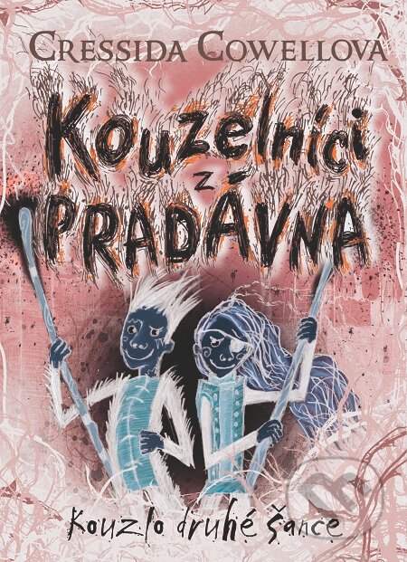 E-kniha: Kouzlo druhé šance (Cressida Cowell). Slovart CZ, 2019 E-kniha: Kouzlo druhé šance (Cressida Cowell). Slovart CZ, 2019