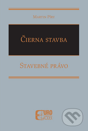 Kniha: Čierna stavba (Martin Píry). Eurokódex, 2020 Kniha: Čierna stavba (Martin Píry). Eurokódex, 2020