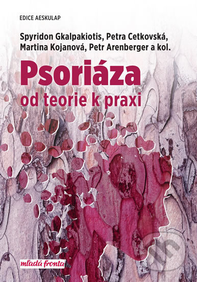 Kniha: Psoriáza (Martina Kojanová, Petra Cetkovská a Spyridon Gkalpakiotis). Mladá fronta, 2020 Kniha: Psoriáza (Martina Kojanová, Petra Cetkovská a Spyridon Gkalpakiotis). Mladá fronta, 2020