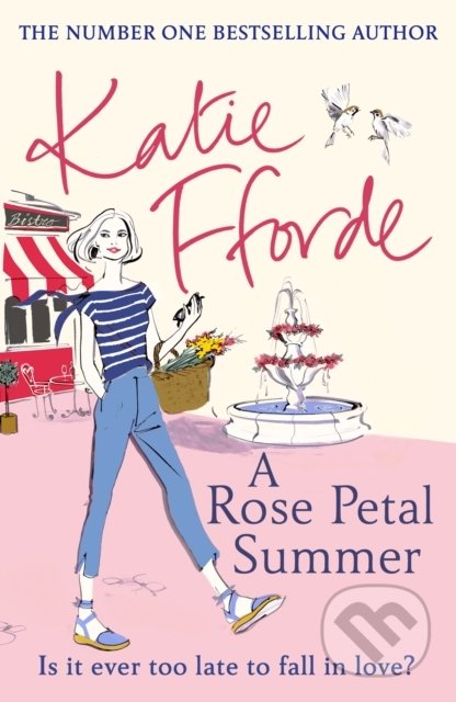 A Rose Petal Summer - Katie Fforde, Arrow Books, 2020