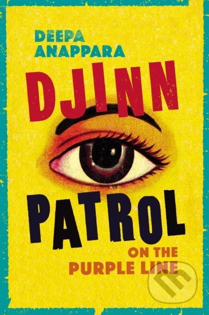 Kniha: Djinn Patrol on the Purple Line (Deepa Anappara). Chatto and Windus, 2020 Kniha: Djinn Patrol on the Purple Line (Deepa Anappara). Chatto and Windus, 2020