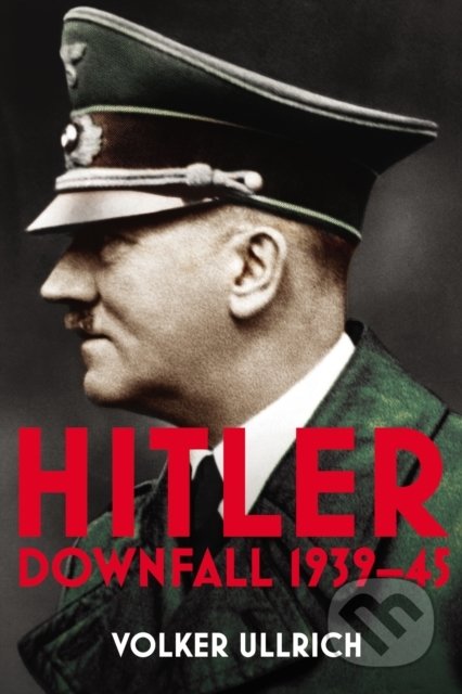 Kniha: Hitler (Volume II) (Volker Ullrich). Bodley Head, 2020 Kniha: Hitler (Volume II) (Volker Ullrich). Bodley Head, 2020