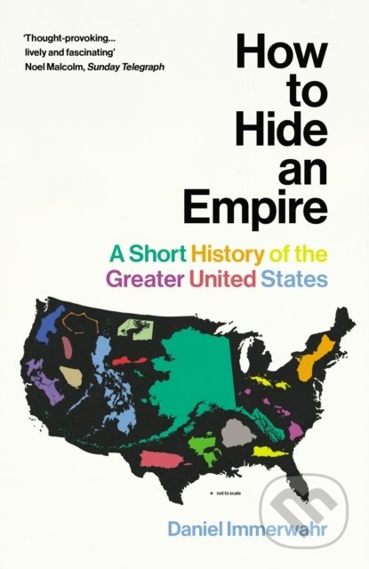 Kniha: How to Hide an Empire (Daniel Immerwahr). Vintage, 2020 Kniha: How to Hide an Empire (Daniel Immerwahr). Vintage, 2020