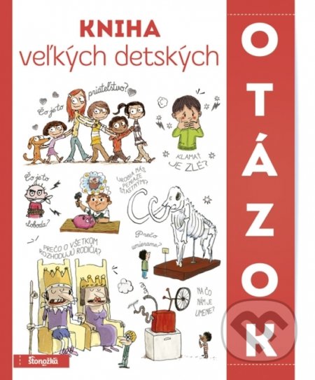 Kniha: Kniha veľkých detských otázok (Stonožka). Stonožka, 2020 Kniha: Kniha veľkých detských otázok (Stonožka). Stonožka, 2020