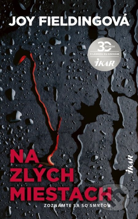 Kniha: Na zlých miestach (Joy Fielding). Ikar, 2020 Kniha: Na zlých miestach (Joy Fielding). Ikar, 2020