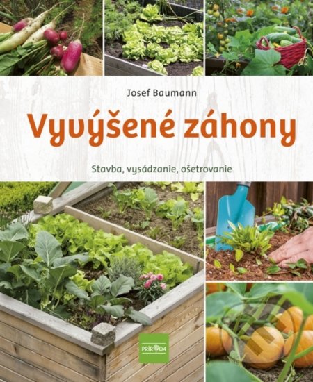 Kniha: Vyvýšené záhony (Josef Baumann). Ikar, 2020 Kniha: Vyvýšené záhony (Josef Baumann). Ikar, 2020