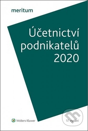 Kniha: Meritum Účetnictví podnikatelů 2020 (Ivan Brychta, Jiří Strouhal a Miroslav Bulla). Wolters Kluwer ČR, 2020 Kniha: Meritum Účetnictví podnikatelů 2020 (Ivan Brychta, Jiří Strouhal a Miroslav Bulla). Wolters Kluwer ČR, 2020
