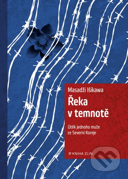 E-kniha: Řeka v temnotě (Masaji Ishikawa). Kniha Zlín, 2020 E-kniha: Řeka v temnotě (Masaji Ishikawa). Kniha Zlín, 2020