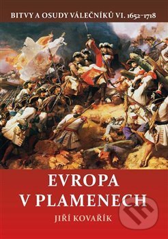Kniha: Evropa v plamenech (Jiří Kovářík). Akcent, 2020 Kniha: Evropa v plamenech (Jiří Kovářík). Akcent, 2020