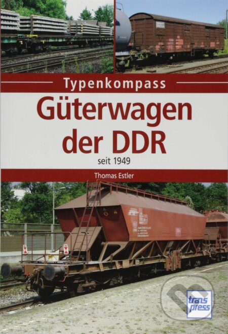 Kniha: Güterwagen der DDR (Thomas Estler). transpress, 2017 Kniha: Güterwagen der DDR (Thomas Estler). transpress, 2017