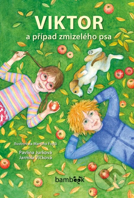 E-kniha: Viktor a případ zmizelého psa (Jarmila Vlčková, Martina Fojtů a Pavlína Jurková). Grada, 2019 E-kniha: Viktor a případ zmizelého psa (Jarmila Vlčková, Martina Fojtů a Pavlína Jurková). Grada, 2019