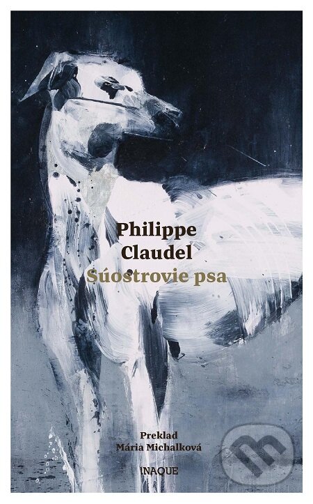 E-kniha: Súostrovie psa (Philippe Claudel). Inaque, 2020 E-kniha: Súostrovie psa (Philippe Claudel). Inaque, 2020