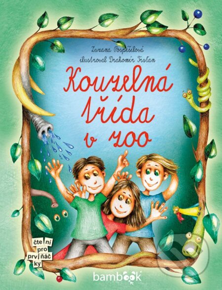 E-kniha: Kouzelná třída v zoo (Drahomír Trsťan a Zuzana Pospíšilová). Grada, 2019 E-kniha: Kouzelná třída v zoo (Drahomír Trsťan a Zuzana Pospíšilová). Grada, 2019