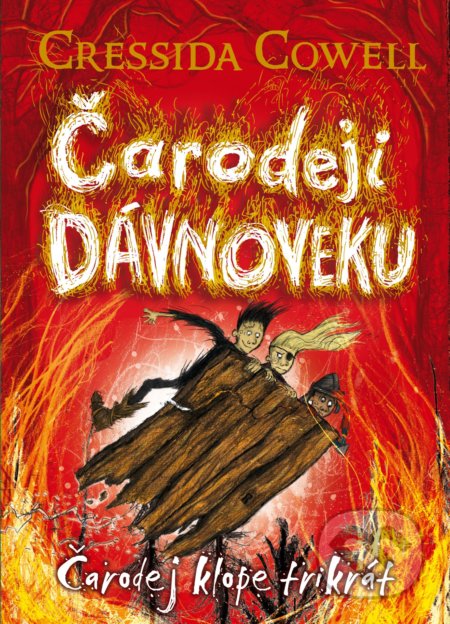 Kniha: Čarodeji dávnoveku - Čarodej klope trikrát (Cressida Cowell). Slovart, 2020 Kniha: Čarodeji dávnoveku - Čarodej klope trikrát (Cressida Cowell). Slovart, 2020