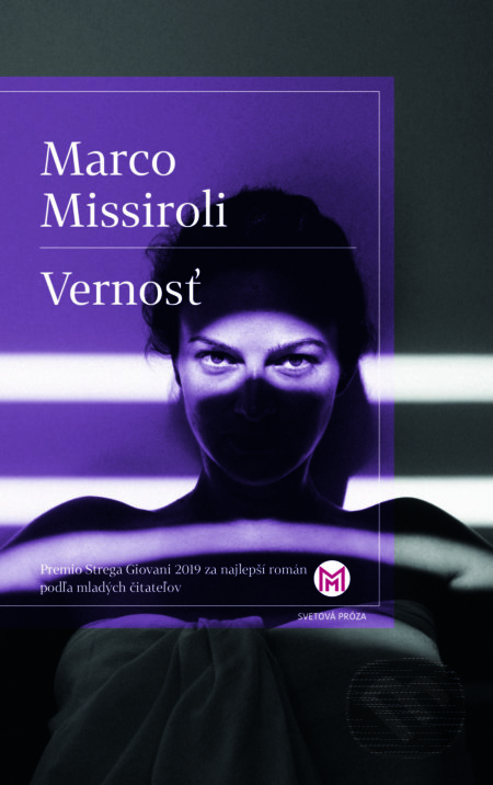 Kniha: Vernosť (Marco Missiroli). Slovart, 2020 Kniha: Vernosť (Marco Missiroli). Slovart, 2020